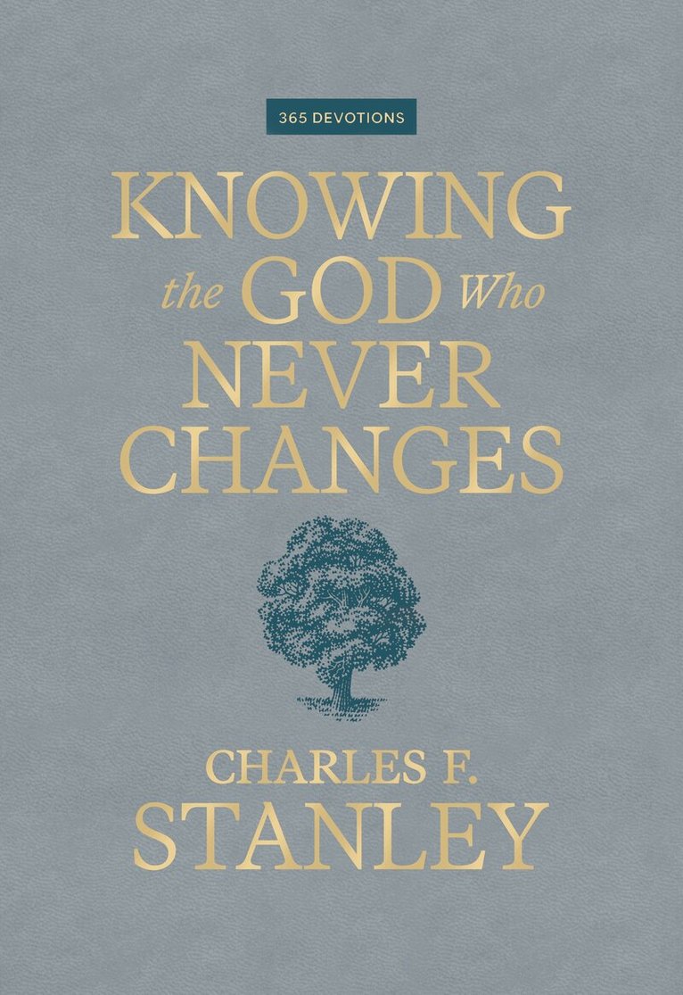 Charles F. Stanley - Knowing the God Who Never Changes, Inbunden. Tillgänglighet: Kommande