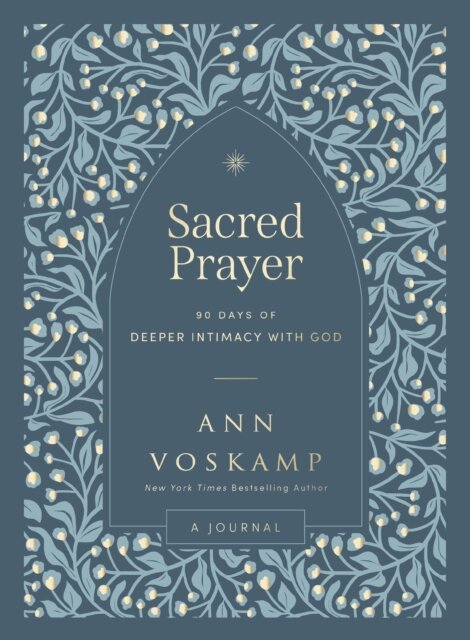 Ann Voskamp - Sacred Prayer, E-bok
