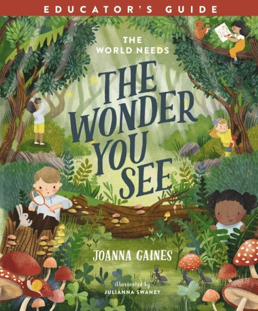 Joanna Gaines - World Needs the Wonder You See Educator's Guide, E-bok