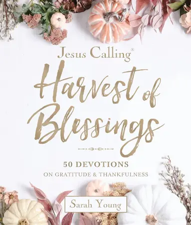 Jesus Calling - Harvest of Blessings, Padded Hardcover, with Full Scriptures