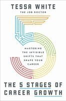 Tessa White - Five Stages of Career Growth, Inbunden