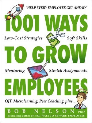 Bob Nelson - 1001 Ways to Grow Employees, E-bok. Tillgänglighet: Kommande