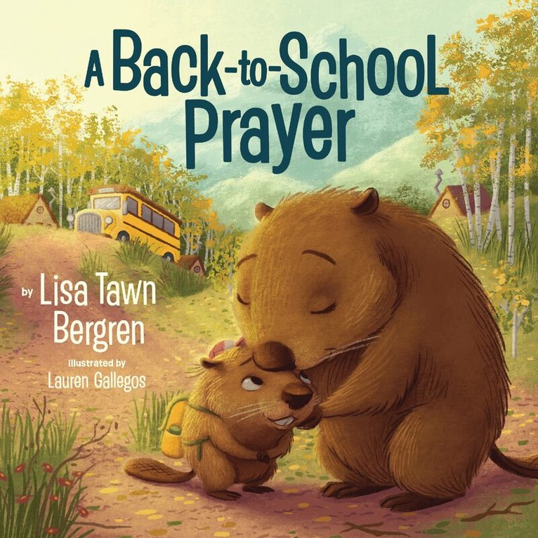 Lisa Tawn Bergren - Back-to-School Prayer, Inbunden. Tillgänglighet: Kommande