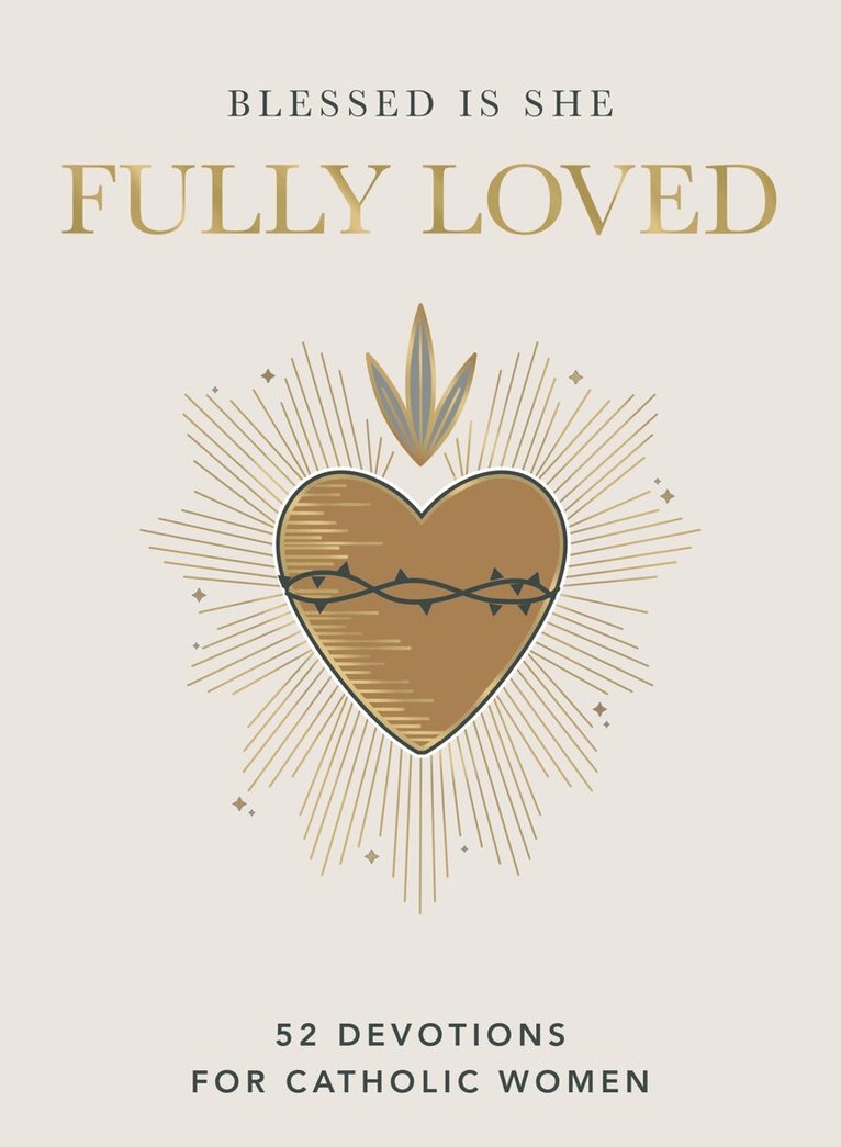 Blessed Is She - Fully Loved, Inbunden