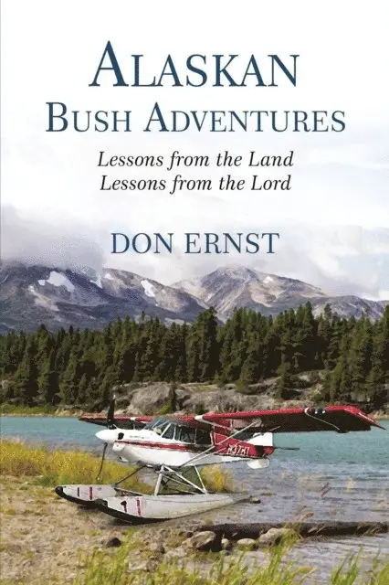 Don Ernst - Alaskan Bush Adventures, E-bok. Tillgänglighet: Lägg i varukorg