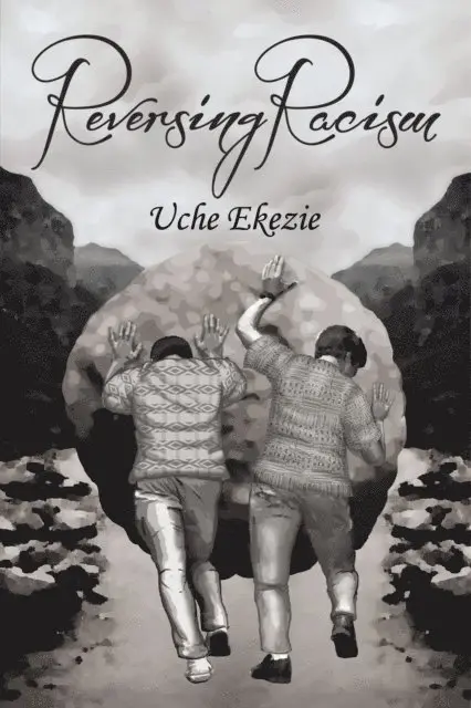 Uche Ekezie - Reversing Racism, E-bok. Tillgänglighet: Lägg i varukorg