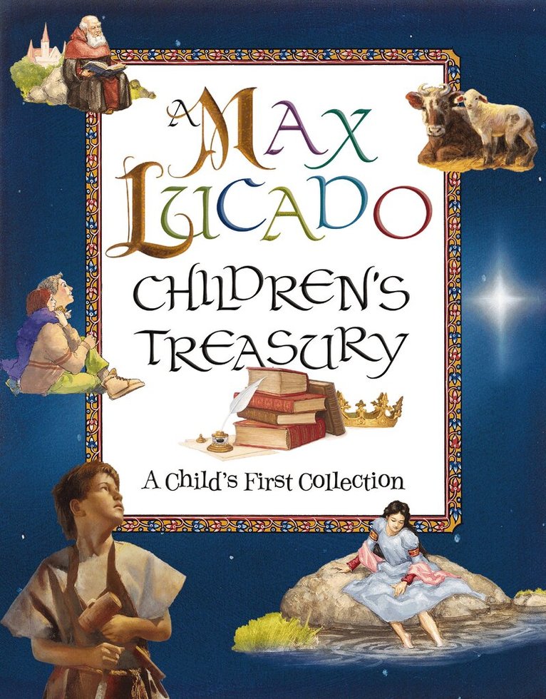 Max Lucado - Max Lucado Children's Treasury, Inbunden