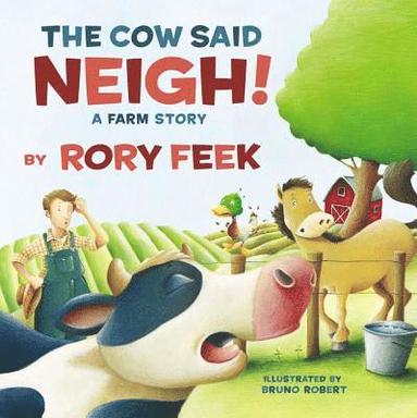 Cow Said Neigh! (board book) av Rory Feek