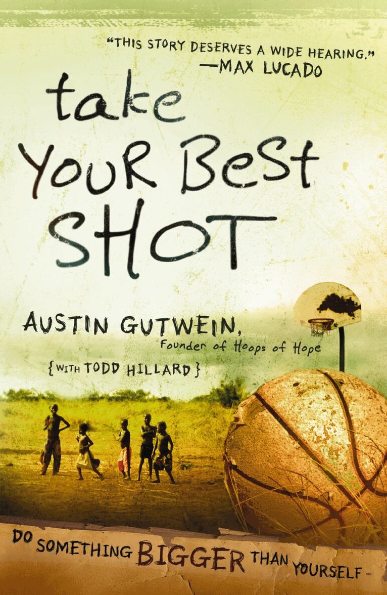 Austin Gutwein, Todd Hillard - Take Your Best Shot, Häftad. Tillgänglighet: Lägg i varukorg