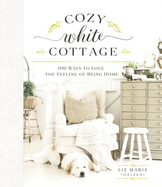 Liz Marie Galvan - Cozy White Cottage, E-bok