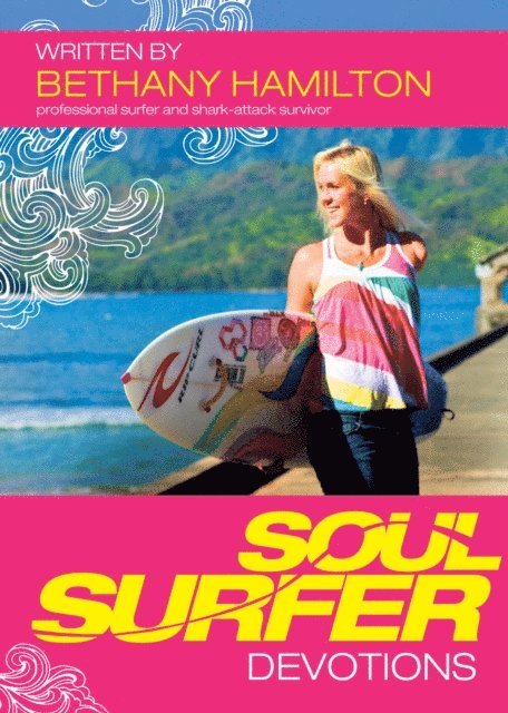 Bethany Hamilton - Soul Surfer Devotions, E-bok