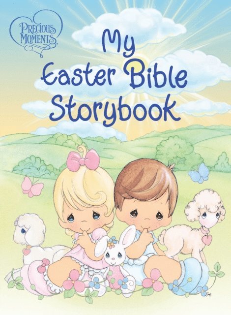 Precious Moments - Precious Moments: My Easter Bible Storybook, E-bok