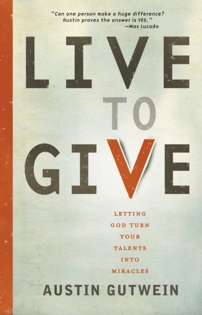 Austin Gutwein - Live to Give, E-bok. Tillgänglighet: Lägg i varukorg