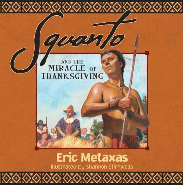 Eric Metaxas - Squanto and the Miracle of Thanksgiving, E-bok