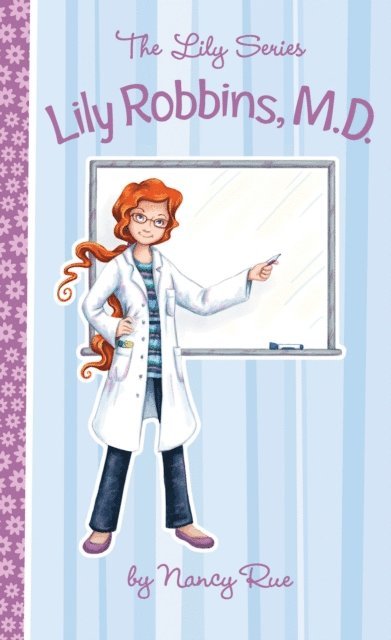 Nancy N. Rue - Lily Robbins, M.D., E-bok