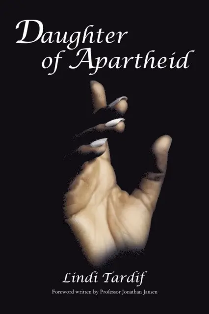 Lindi Tardif - Daughter of Apartheid, E-bok. Tillgänglighet: Lägg i varukorg