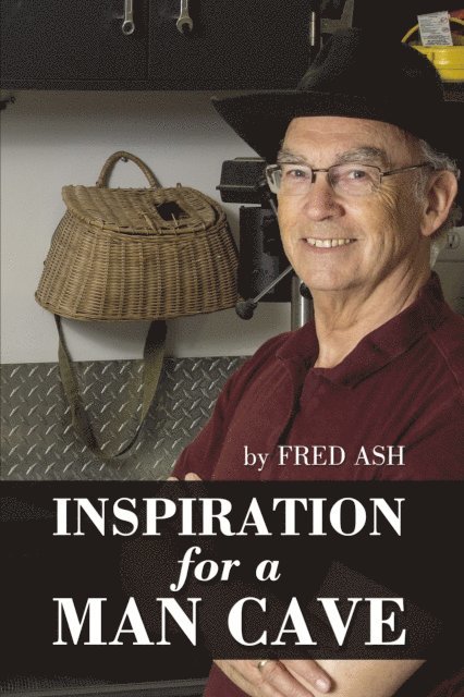 Fred Ash - Inspiration for a Man Cave, E-bok