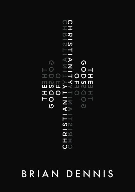 Brian Dennis - Gods of Christianity, E-bok