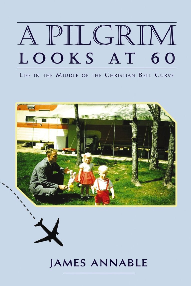 James Annable - Pilgrim Looks at 60, Inbunden