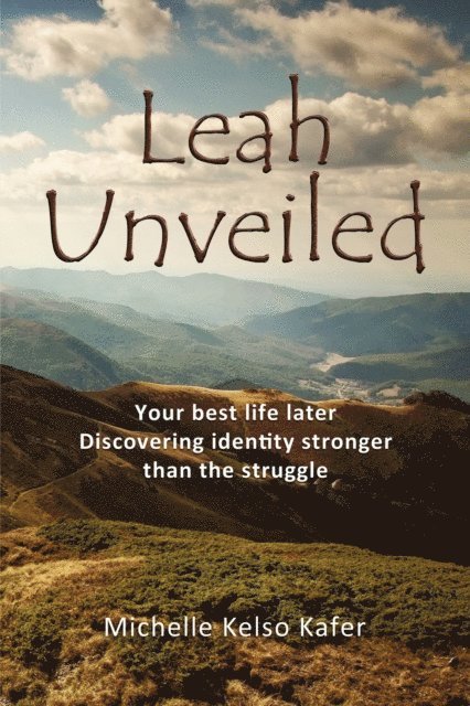 Michelle Kelso Kafer - Leah Unveiled, E-bok