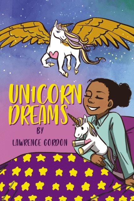 Lawrence Gordon - Unicorn Dreams, E-bok