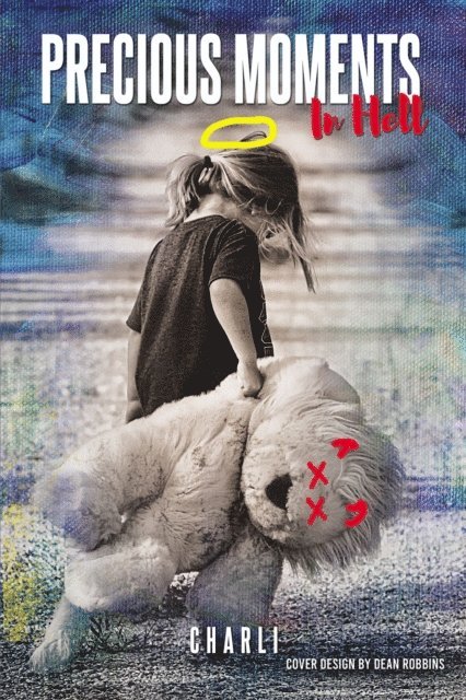 Charli - Precious Moments in Hell, E-bok