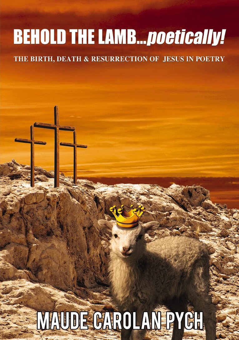 Maude Carolan Pych - Behold the Lamb . . . Poetically!, Häftad