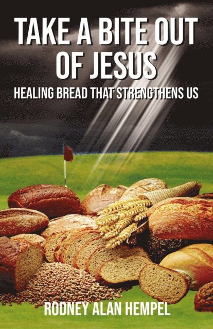 Rodney Hempel - Take a Bite Out of Jesus, E-bok