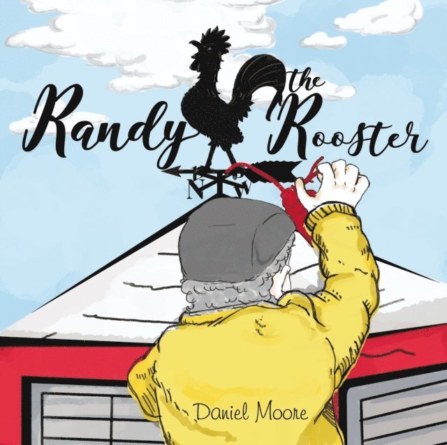Don A. Moore - Randy the Rooster, E-bok