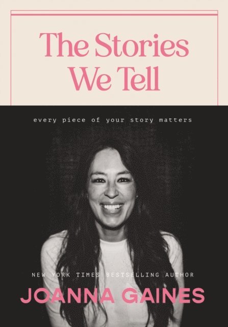 Joanna Gaines - Stories We Tell, E-bok