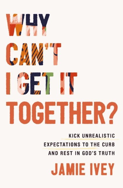 Jamie Ivey - Why Can't I Get It Together?, E-bok. Tillgänglighet: Lägg i varukorg