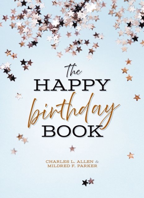 Mildred F. Parker, Charles L. Allen - Happy Birthday Book, E-bok