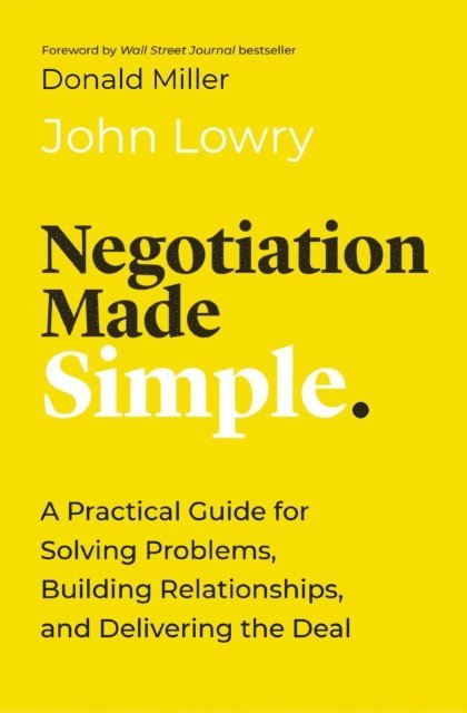 John Lowry - Negotiation Made Simple, E-bok