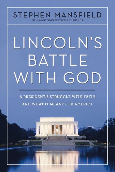 Lincoln's Battle with God av Stephen Mansfield