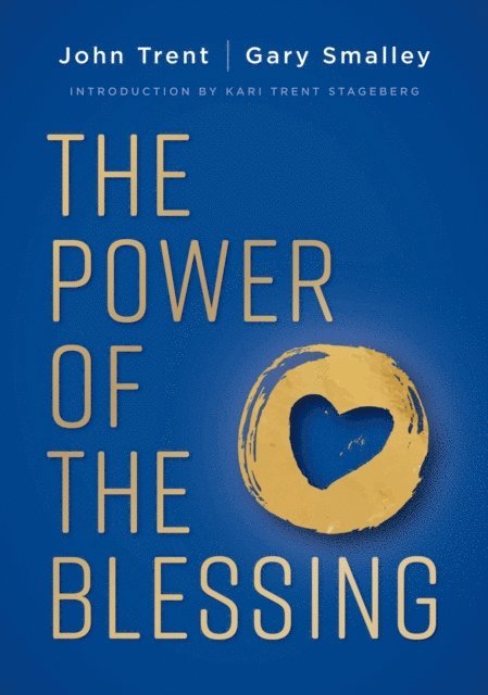 Gary Smalley, John Trent - Power of the Blessing, E-bok