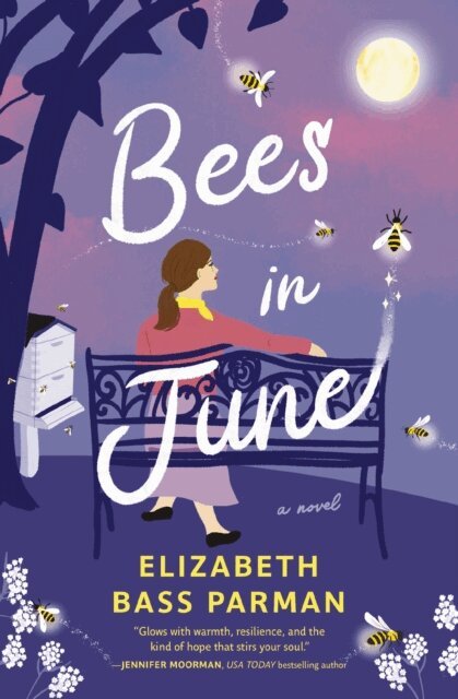 Elizabeth Bass Parman - Bees in June, E-bok