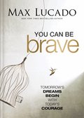 You Can Be Brave
