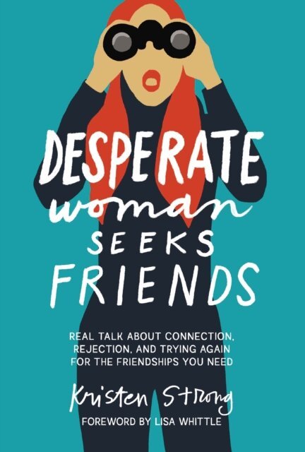 Kristen Strong - Desperate Woman Seeks Friends, E-bok