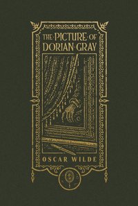 Picture of Dorian Gray (The Gothic Chronicles Collection): Deluxe Edition