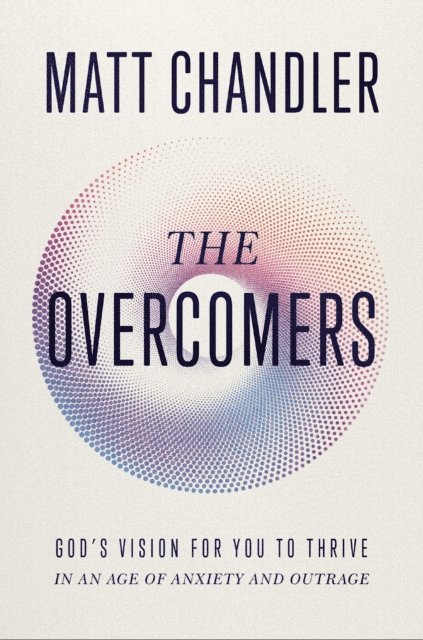 Matt Chandler - Overcomers, E-bok