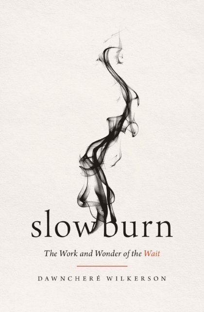 DawnChere Wilkerson - Slow Burn, E-bok