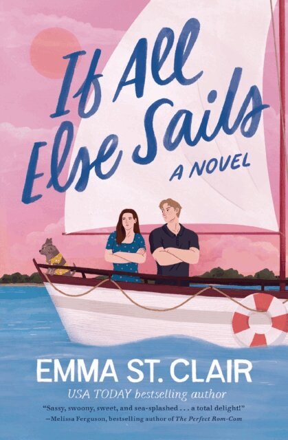 Emma St. Clair - If All Else Sails, E-bok