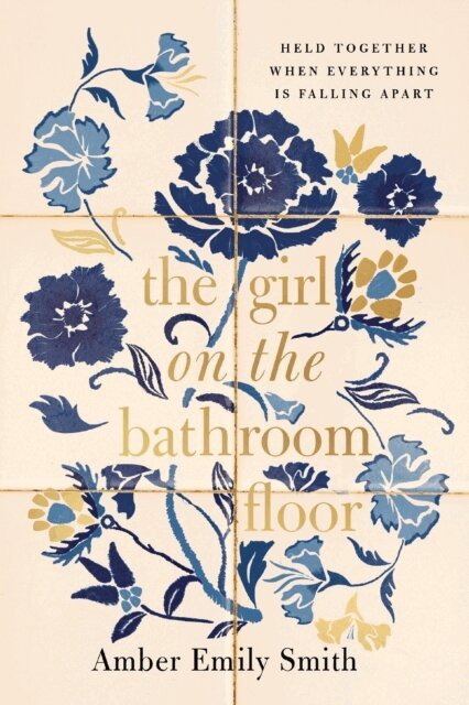 Amber Emily Smith - Girl on the Bathroom Floor, E-bok