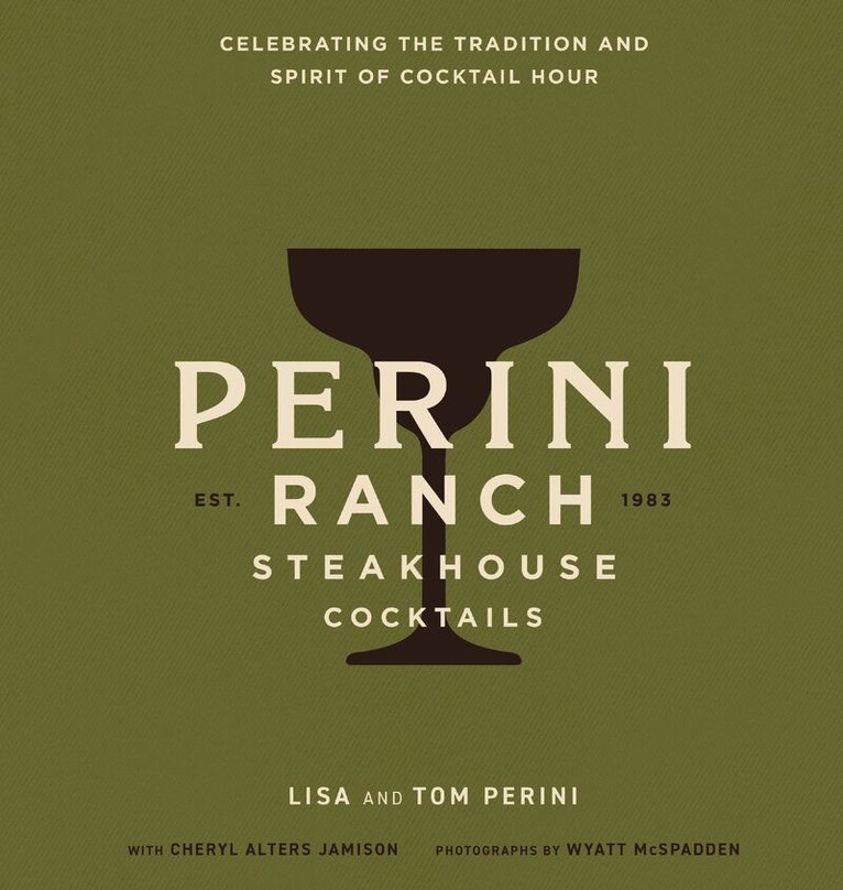 Tom Perini, Lisa Perini - Perini Ranch Steakhouse Cocktails, Inbunden. Tillgänglighet: Lägg i varukorg