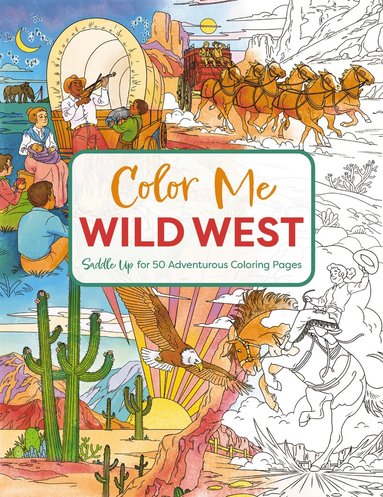 Color Me Wild West by Editors of Cider Mill Press