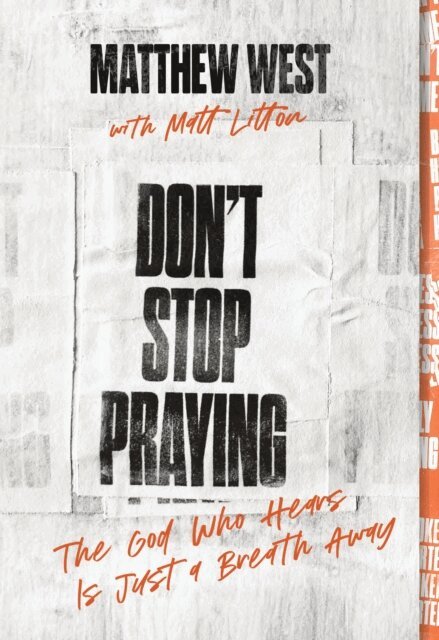 Matthew West - Don't Stop Praying, E-bok