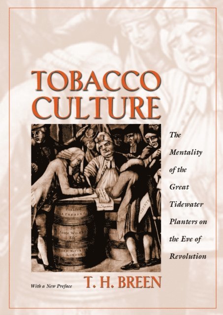 T. H. Breen - Tobacco Culture, E-bok