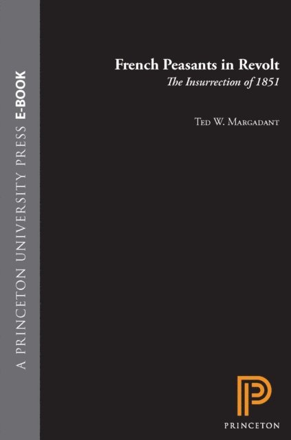 Ted W. Margadant - French Peasants in Revolt, E-bok