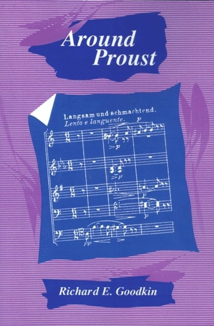 Richard E. Goodkin - Around Proust, E-bok