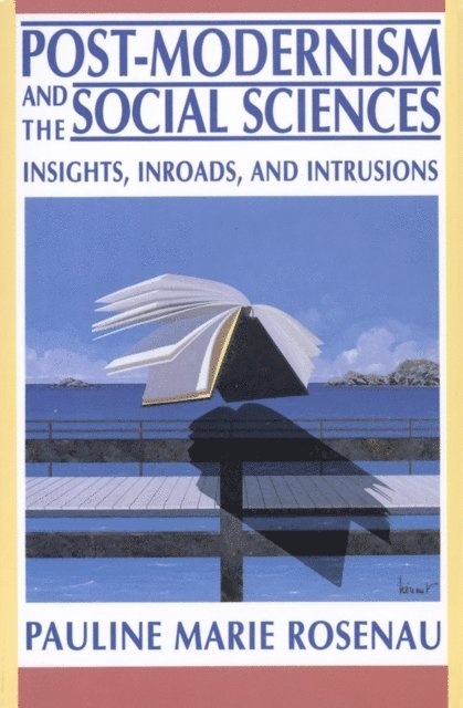 Pauline Marie Rosenau - Post-Modernism and the Social Sciences, E-bok